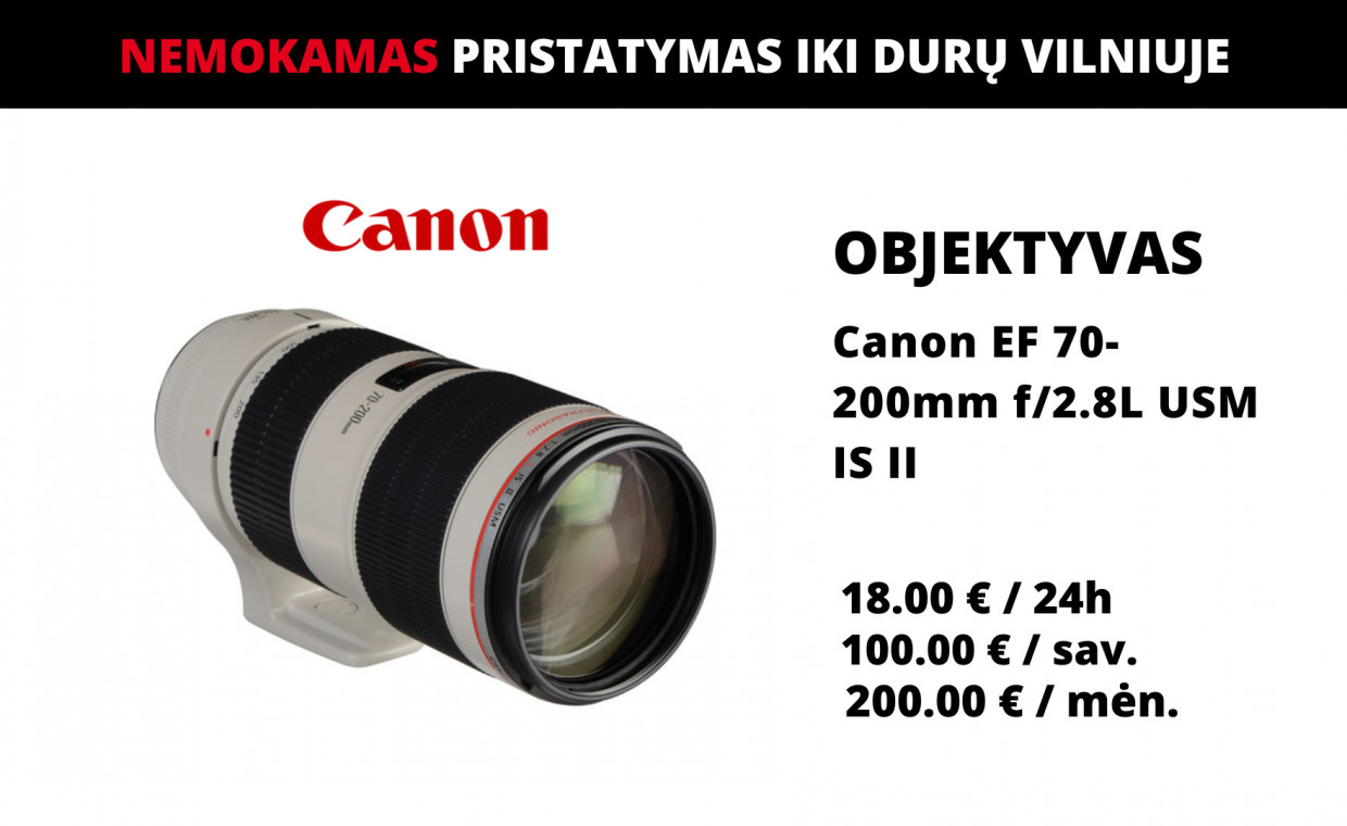 Objektyvų nuoma, Canon EF 70-200mm f/2.8L IS II USM nuoma, Vilnius
